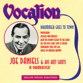 Joe Daniels and his Hot Shots - Drummer Goes To Town