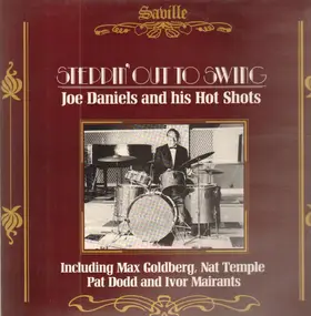 Joe Daniels and his Hot Shots - Steppin' Out To Swing