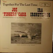 Joe 'Fingers' Carr , Ira Ironstrings - Together For The Last Time...Volume I