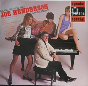 Joe "Mr Piano" Henderson - Around The Piano With Joe Henderson And His Friends