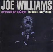 Joe Williams - Every Day The Best Of The Verve Years