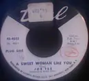 7inch Vinyl Single - Joe Tex - A Sweet Woman Like You