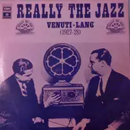 Joe Venuti & Eddie Lang - Really The Jazz 1927-1928