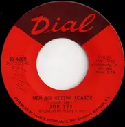 Joe Tex - Men Are Gettin' Scarce / You're Gonna Thank Me, Woman