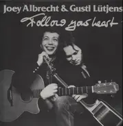 Joey Albrecht & Gustl Lütjens - Follow Your Heart