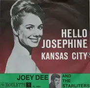 Joey Dee & The Starliters - Hello Josephine / Kansas City