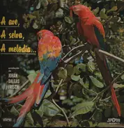 Johan Dalgas Frisch - A Ave, A Selva, A Melodia... Birds, Jungle, Melody...