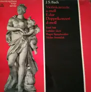 Bach - Violinkonzerte A-moll E-dur Doppelkonzert D-moll