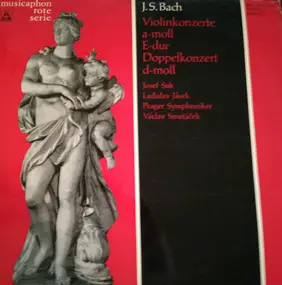 J. S. Bach - Violinkonzerte A-moll E-dur Doppelkonzert D-moll