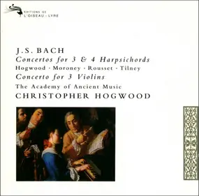 J. S. Bach - Concertos For 3 & 4 Harpsichords • Concerto For 3 Violins
