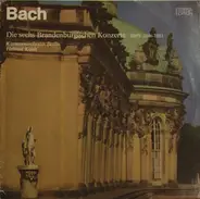 Bach - Helmut Koch - Die Sechs Brandenburgischen Konzerte BWV 1046-1051