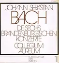 Double LP - Johann Sebastian Bach , Collegium Aureum - Die Sechs Brandenburgischen Konzerte - Gatefold