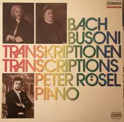 LP - Johann Sebastian Bach , Ferruccio Busoni / Peter Rösel - Transkriptionen Transcriptions