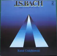 Johann Sebastian Bach , Karol Gołębiowski - Präludien Und Fugen BWV 544, 543, 541, 548