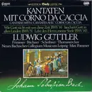 LP - Johann Sebastian Bach , Ludwig Güttler , Monika Frimmer , Eberhard Büchner , Andreas Scheibner , Th - Kantaten Mit Corno Da Caccia - Gatefold