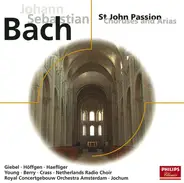 Bach - St John Passion - Choruses And Arias