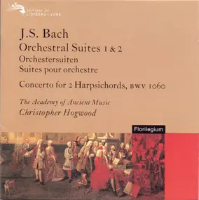 J. S. Bach - Orchestral Suites 1 & 2 / Concerto For 2 Harpsichords, BWV 1060