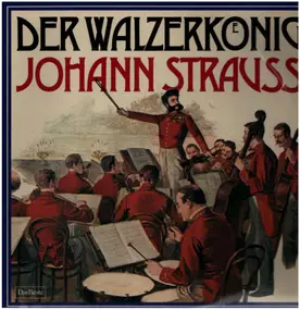 Johann Strauß - Der Walzerkoenig