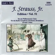 Johann Strauss Jr. - Edition · Vol. 51