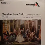Johann Strauss Jr. / Weber - Graduation Ball / Le Spectre De La Rose