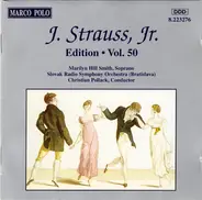 Johann Strauss Jr. , Slovak State Philharmonic Orchestra, Košice , Christian Pollack , Marilyn Hill - Edition · Vol. 50