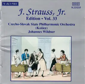 Johann Strauss II - J. Strauss, Jr.:  Edition • Vol. 33