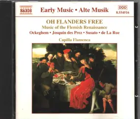 Johannes Ockeghem - Oh Flanders Free Music Of The Flemish Renaissance