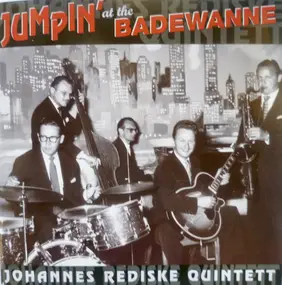 Johannes Rediske Quintett - Jumpin' At The Badewanne