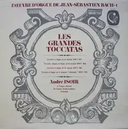 Bach - L'Œuvre D'Orgue 1 - Les Grandes Toccatas, André Isoir