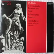Bach - Chromatische Fantasie Und Fuge / Italienisches Konzert / Partita Nr. 2