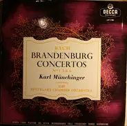 Johann Sebastian Bach , Karl Münchinger , The Stuttgart Chamber Orchestra - Brandenburg Concertos Nos. 1, 3 & 6