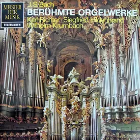 J. S. Bach - Berühmte Orgelwerke