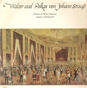 Johann Strauß - Walzer Und Polkas