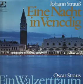 Johann Strauß - Eine Nacht in Venedig - Ein Walzertraum