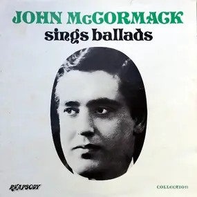 John Mc Cormack - Sings Ballads