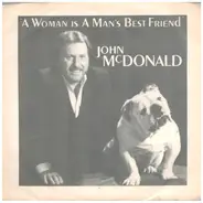 John McDonald - A Woman Is A Man's Best Friend