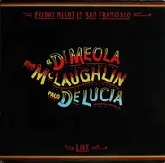 John McLaughlin / Al Di Meola / Paco De Lucía - Friday Night in San Francisco