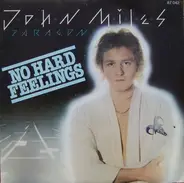 John Miles - No Hard Feelings / Nice Man Jack