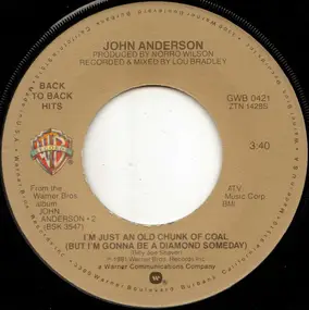 John Anderson - I'm Just An Old Chunk Of Coal (But I'm Gonna Be A Diamond Someday) / I Love You A Thousand Ways