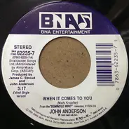 John Anderson - When It Comes To You / Cold Day In Hell