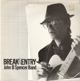 John B. Spencer - Break & Entry