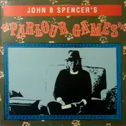 John B. Spencer - John B Spencer's Parlour Games