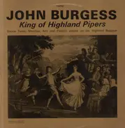 John Burgess - King Of Highland Pipers