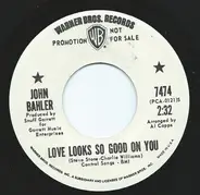 John Bahler - Love Looks So Good On You