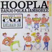 John Cali - Hoopla! Banjo Polka Jamboree