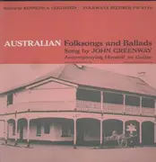 LP - John Greenway - Australian Folksongs and Ballads