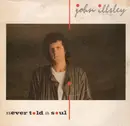 12inch Vinyl Single - John Illsley - Never Told A Soul