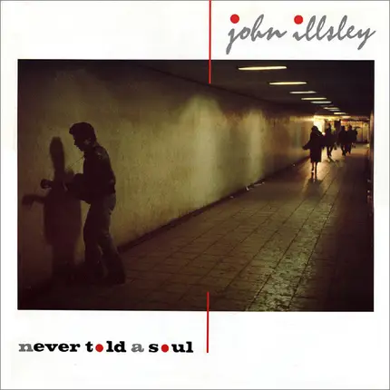 John Illsley - Never Told a Soul