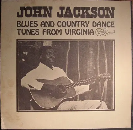 John Jackson - Blues and Country Dance Tunes from Virginia