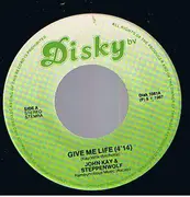 7inch Vinyl Single - John Kay & Steppenwolf - Give Me Life